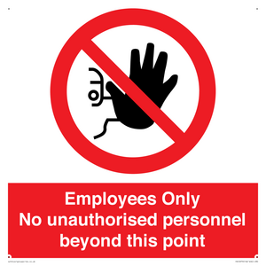 Employees Only No unauthorised personnel beyond this point